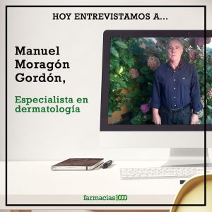 El Dr. Manuel Moragón Gordón nos habla sobre la psoriasis